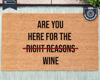 The Bachelor Here For The Right Reasons Wine - Funny Welcome Mat Gift - The Bachelor - Final Rose - TV Show Gift - The Bachelor Gift