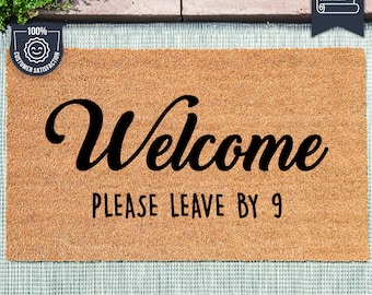 Welcome Please Leave By 9 Door Mat - Funny Doormat - Welcome Mat - Custom Doormat - Door Mat - Housewarming Gift