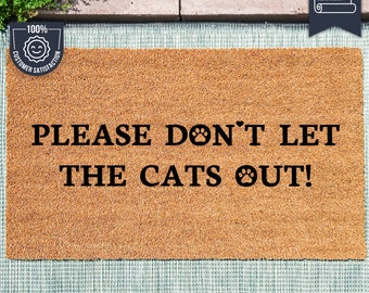 Please Don't Let The Cats Out! Doormat - Pet Animal Lover Gift - Funny Cats Quote