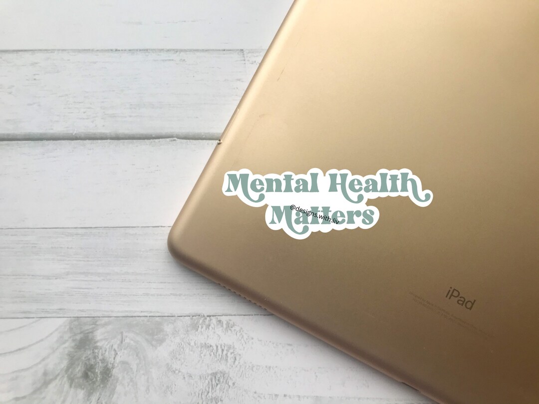 Mental Health Matters Sticker, Mental Health Awareness, Laptop Sticker ...