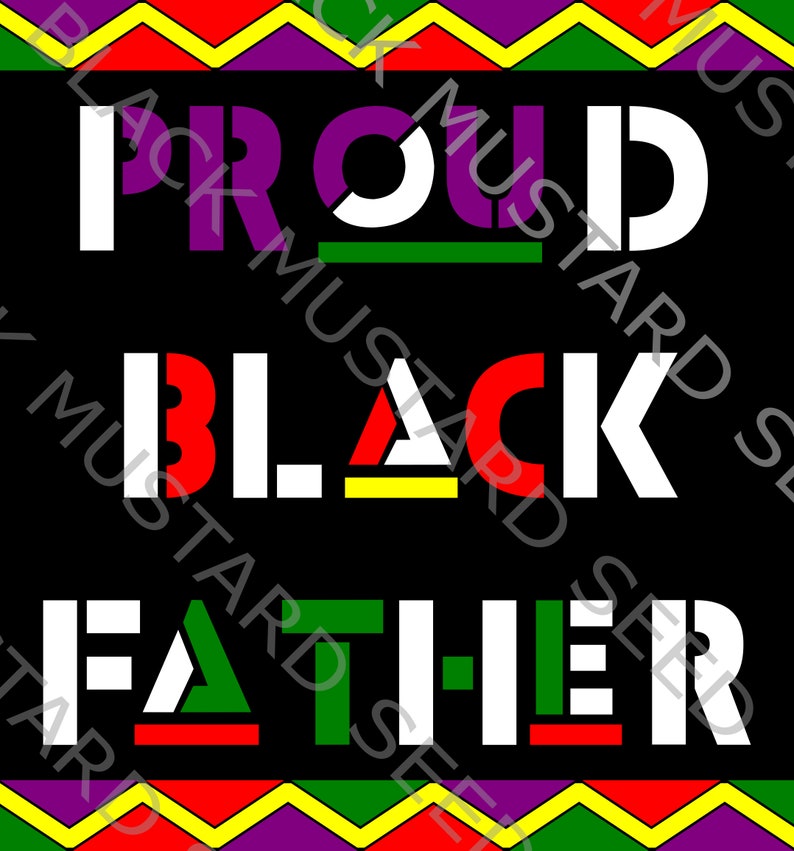 Download Proud Black Father svg png Black Excellence Black Fathers ...