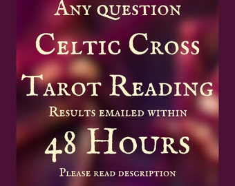 Celtic Cross Tarot Card Reading- Any question- Results in 48 hours