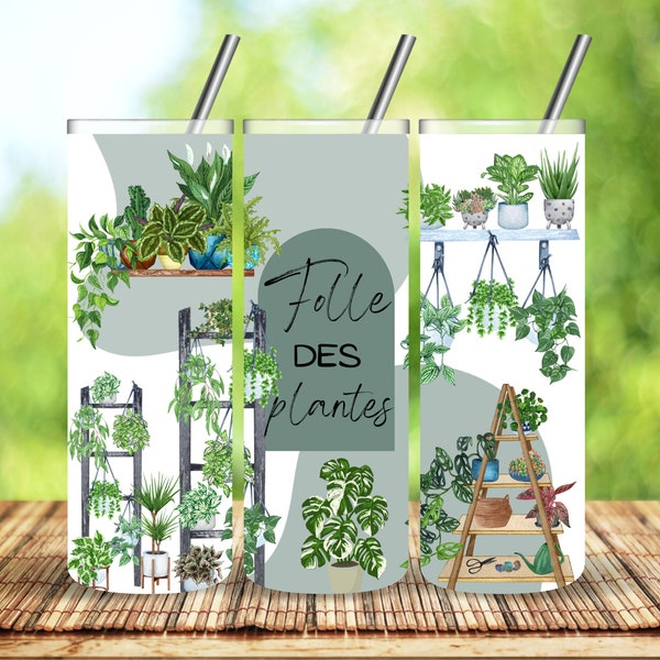 Design tumbler français - folle des plantes - café - Gobelet 20oz - téléchargement numérique - bouteille d'eau - isotherme - thermos