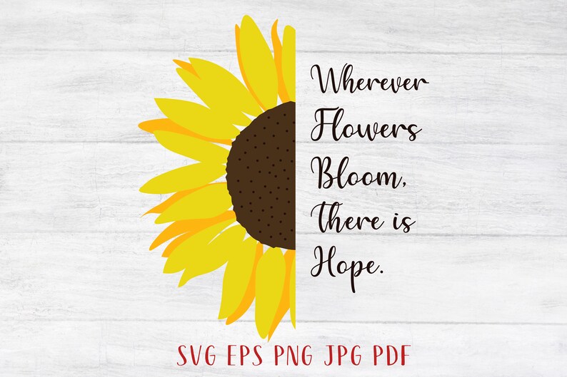 Download Sunflower quote svg Flower quote svg Half sunflower svg | Etsy