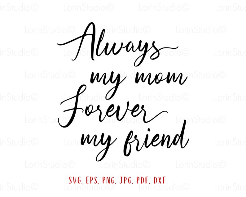 Always My Mom Forever My Friend Svg Mothers Day Gift From - Etsy