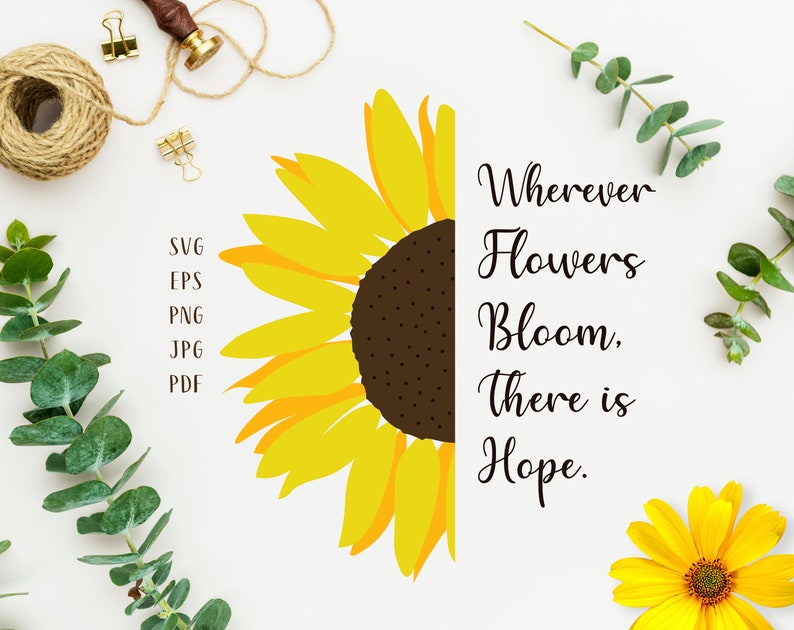 Download Sunflower quote svg Flower quote svg Half sunflower svg | Etsy