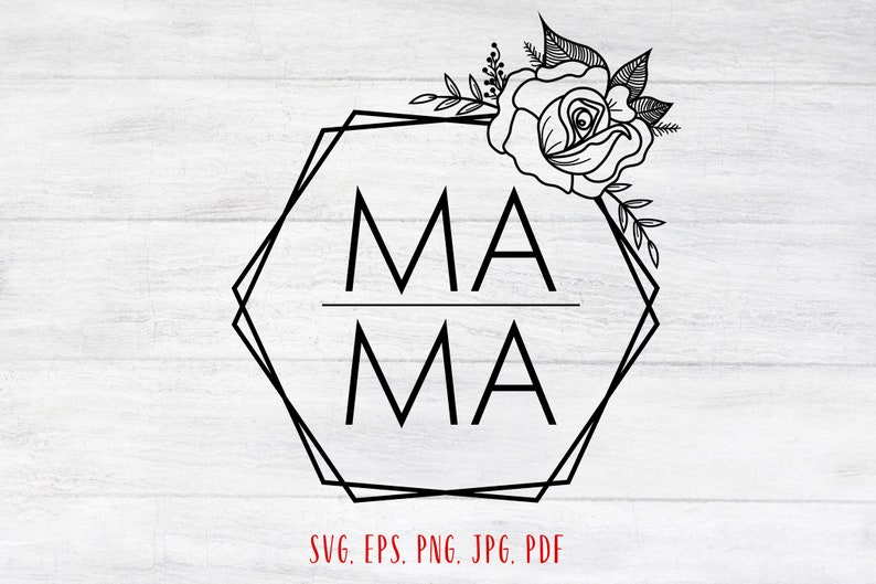 Mama floral hexagon svg Mothers day modern svg Mama clipart Mama hexagon svg Mothers day shirt svg Mama floral frame Mom svg Mama vector image 6