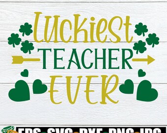 Download Luckiest Teacher Svg Etsy
