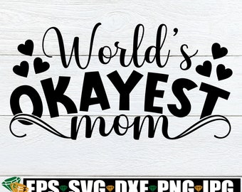 Download Okayest Mom Svg Etsy