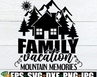 Free Free Mountain Family Vacation Svg SVG PNG EPS DXF File