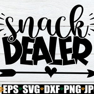 Snack Dealer, Mom Shirt svg, Funny Mom Shirt Svg, Funny Mom Shirt SVG, Funny Mom Quote svg,Snack Dealer svg,Cut File, SVG, dxf