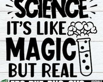 La science c'est magique mais réel, chemise scientifique drôle, cadeau de remerciement pour professeur de sciences, chemise scientifique pour enfants SVG, svg science drôle pour enfants