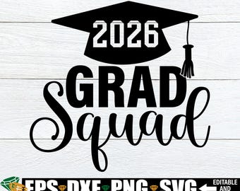 2026 Grad Squad, Graduation svg, Matching Graduation Shirts svg, Grad Squad svg, Senior svg, 2026 Senior svg, College Graduate svg