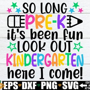 So Long Pre-K svg, Pre-K Graduation svg, So Long Pre-K It's Been Fun Look Out Kleuterschool Here I Come svg, Pre-K Grad shirt svg gesneden bestand