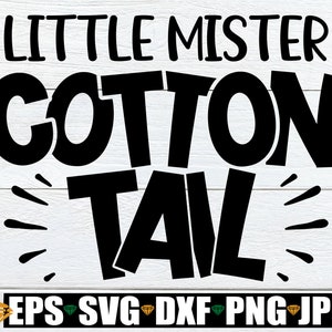 Kleine meneer Cottontail, jongens Pasen SVG, Kids Easter SVG, meneer Cottontail, Pasen SVG, vrolijk Pasen, jongens Pasen afbeelding downloaden
