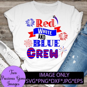 Rot-weiß-blaue Crew. Familie 4.Juli. Passend zum 4.Juli. Feuerwerk svg. Vierter Juli. 4 uli. Familie 4. Juli svg