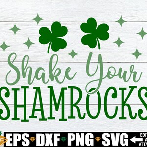 Schütteln Sie Ihre Shamrocks svg, St. Patrick's Day svg, lustige St. Patricks Day svg, Damen St. Patrick's Day Shirt svg, St. Patrick's Day Cuttable