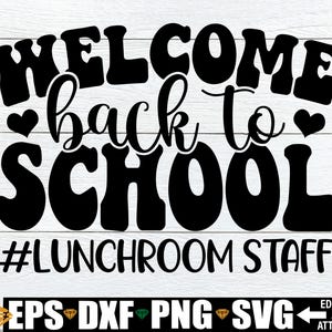 Bienvenue à l'école svg, svg du personnel de la salle à manger, déjeuner dame correspondant à la rentrée, assorti déjeuner équipage svg, déjeuner dame premier jour d'école