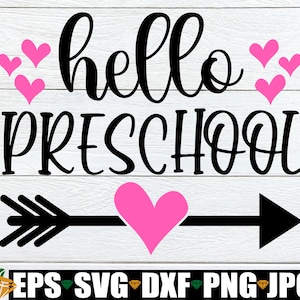 Hello Preschool, 1st Day Of Preschool, First Day Of Preschool, 1st Day Of School, Preschool, Cute Preschool, Girls Preschool, CUt File, SVG