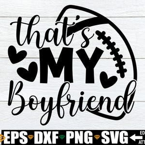 Esse é meu namorado svg, Namorada de futebol svg, Namorado de futebol svg, Camisa de namorada de futebol svg, Camisa de futebol de namorada svg png