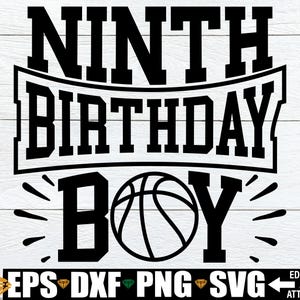 Basket-ball anniversaire svg png, basket-ball 9e anniversaire chemise svg png, 9e anniversaire svg png, 9e anniversaire chemise svg coupe fichier, 9e anniversaire garçon