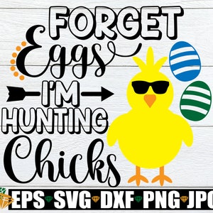 Dimentica le uova, sto cacciando i pulcini, Pasqua carina in formato SVG, Pasqua in formato SVG del ragazzo, Pasqua in formato SVG, Pulcino in formato SVG, Ragazzi Pasqua Camicia Design, File di taglio, SVG, File di stampa