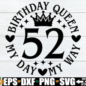 52° compleanno Regina My Day My Way, 52° compleanno donna SVG, 52° compleanno donna PNG da stirare, 52° compleanno file SVG da tagliare, Compio 52 anni SVG
