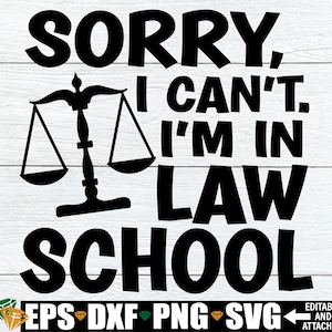 Lo siento, no puedo, estoy en la Facultad de Derecho, Facultad de Derecho SVG, Estudiante de Derecho divertido svg, Camisa de estudiante de derecho svg, Paralegal svg, Regalo para estudiante de derecho svg png