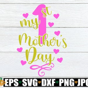 Meu primeiro dia das mães, primeiro dia das mães svg, lindo dia das mães svg, primeiro dia das mães svg, download digital, arquivo cortado, svg, imagem para impressão