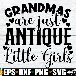 Grandmas Are Just Antique Kleine Mädchen, Muttertag, Oma, Oma Muttertag. Muttertags-Svg, Oma-Svg, Süße Oma-Svg, Schnittdatei