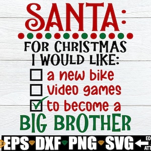 Père Noël pour Noël, je voudrais être un grand frère svg png, faire-part de Noël grand frère svg png, chemise de Noël nouveau frère svg png