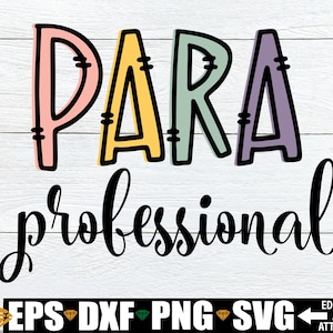 Paraprofessional svg, Para Shirt svg, Paraprofessional Shirt Iron On PNG, Para Shirt Iron On PNG, Teacher Appreciation, Paraprofessional png