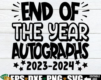 End Of The Year Autographs, End Of School, Final Day Of School Shirt SVG, Autograph Shirt SVG, End Of The School Year svg, End Of School svg