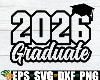 2026 Graduate, Graduate svg, 2026 Grad Shirt SVG, Graduation svg, 2026 Graduation Shirt svg, 2026 Senior svg, Senior svg,2026 Graduation svg