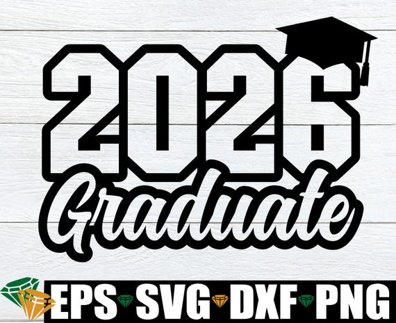 2026 Graduate, Graduate svg, 2026 Grad Shirt SVG, Graduation svg, 2026 Graduation Shirt svg, 2026 Senior svg, Senior svg,2026 Graduation svg