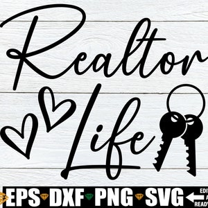 Realtor Life SVG, Real Estate Life SVG, Gift For Realtor, Real Estate Agent Shirt SVG, Realtor Shirt svg png, Realtor Office Decor svg png