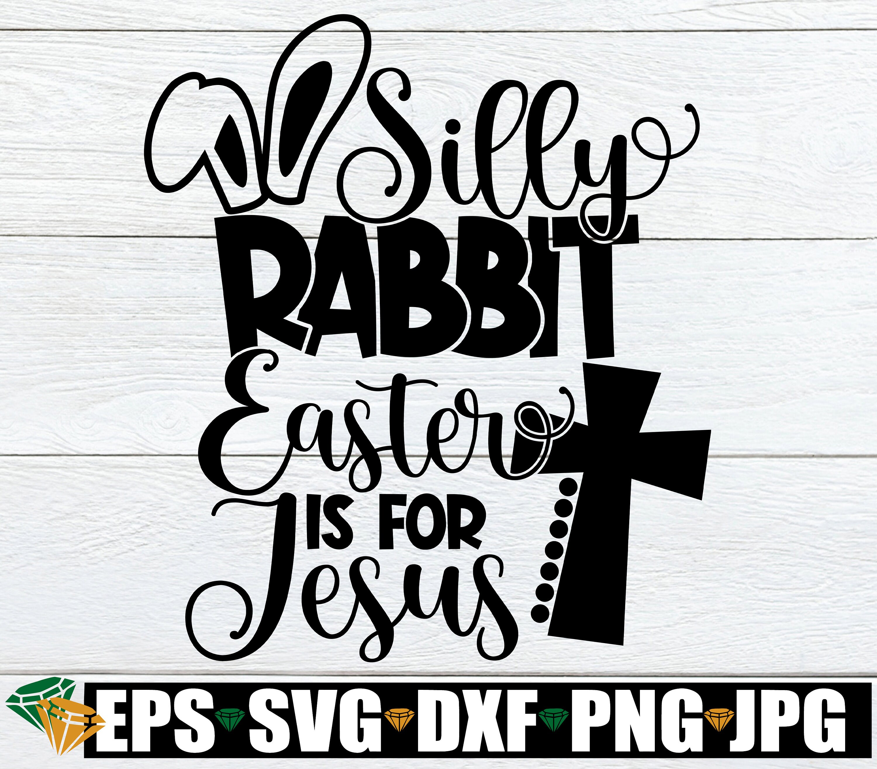 Silly Rabbit Easter is for Jesus Cute Easter Svg Funny | Etsy