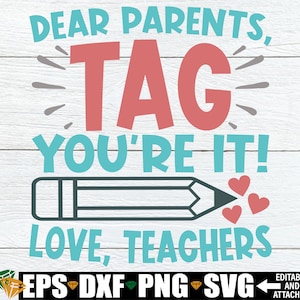 Liebe Eltern-Tag, Sie sind es Liebe Lehrer, lustige Lehrer Ende des Jahres Shirt SVG, Lehrer svg, Schulende svg, Pre-K Lehrer-Shirt svg