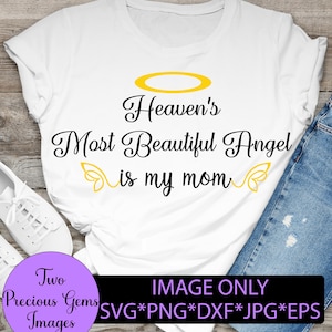 Le plus bel ange du ciel est ma mère. Ailes svg. Halo svg. Ange du ciel. Maman ange. Maman ange. Maman est un ange. Fête des mères au paradis.