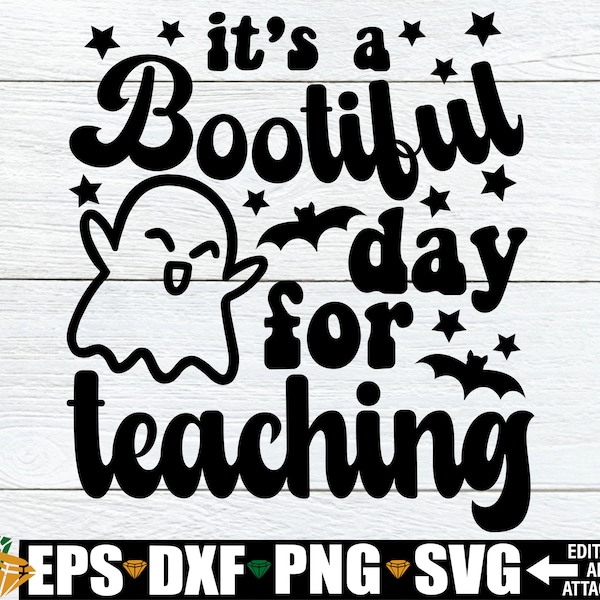 It's A Bootiful Day For Teaching, Teacher Halloween Shirt svg, Halloween Gift For Teacher svg, Teacher Halloween svg, Spooky Teacher svg