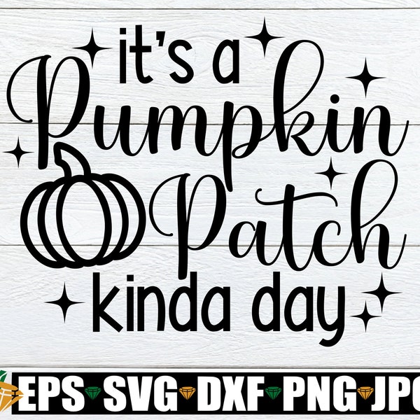 It's A Pumpkin Patch Kinda Day, Pumpkin Patch visit, Pumpkin Patch svg, Fall svg, Thanksgiving svg, Kids Thanksgiving,Kids Halloween,SVG PNG