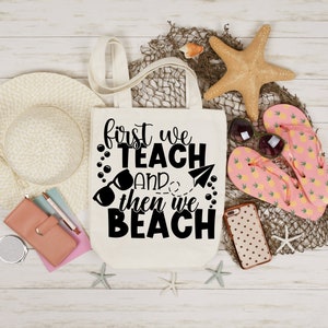 First We Teach And Then We Beach, Teacher Summer Vacation Shirt svg, Teacher Summer Break svg, Teacher svg, Teacher Retirement Shirt svg image 8