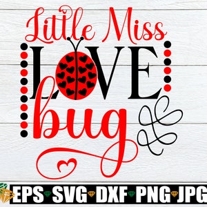 Little Miss Love bug, San Valentino della bambina, San Valentino, Love Bug SVG, SVG, File di taglio, Immagine stampabile, San Valentino SVG