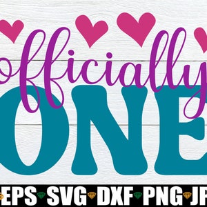 Officially One, Girls First Birthday, Girls 1st Birthday, First Birthday SVG For Girl, 1st Birthday SVG, First Birthday For Girl