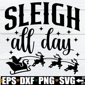 Slee de hele dag svg, meisjes kerst svg png, grappige kerst svg png, kerstfeest shirt svg png, Christmas Decor svg png, kerst svg