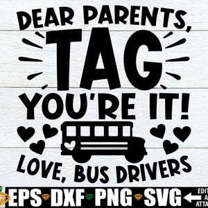 Cari genitori, taggatevi, siete voi, amate gli autisti di autobus, l'ultimo giorno di scuola dell'autista di autobus in formato svg, l'autista di autobus divertente in formato svg, il regalo per l'ultimo giorno di scuola dell'autista di autobus in formato svg