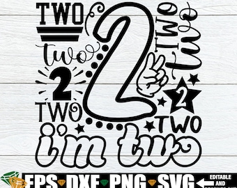 I'm Two svg, 2nd Birthday Shirt svg, Second Birthday Shirt svg, 2nd Birthday svg, 2nd Birthday Boy svg, Second Birthday svg, Number 2 svg