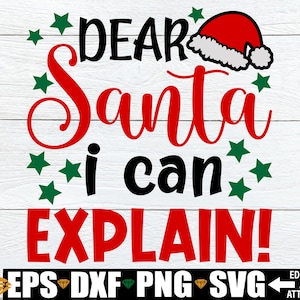 Caro Babbo Natale posso spiegare, SVG di Natale carino, SVG di Natale per bambini, SVG di Babbo Natale, SVG di Natale divertente, SVG di Natale, File per macchine da taglio