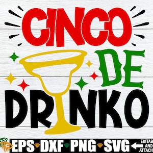 Svg Cinco De Drinko, Cinco De Mayo svg, svg Cinco De Mayo drôle png, chemise Cinco De Mayo SVG, chemise Cinco De Mayo 21e anniversaire SVG, svg Fiesta