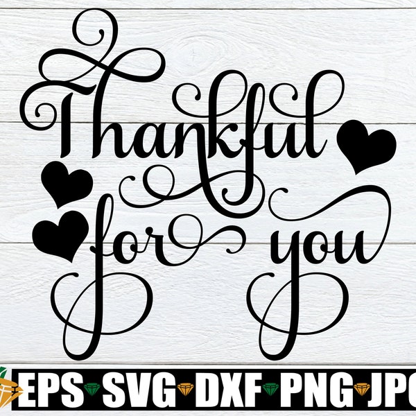 Thankful For You, Thankful svg, Thanksgiving svg, Appreciation, Teacher Appreciation, Staff Appreciation, Appreciation Tag, SVG PNG DXF